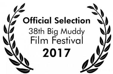 Official Selection the Big Muddy Film Festival